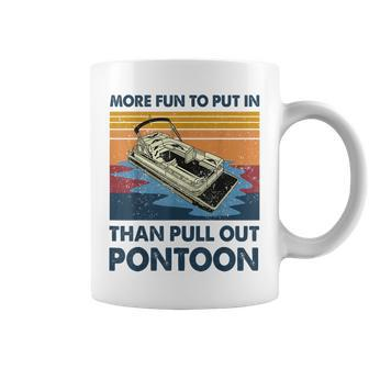 More Fun To Put In Than Pull Out Pontoon Boat Funny Coffee Mug - Thegiftio UK