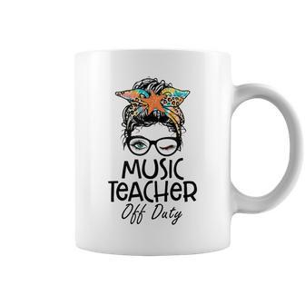 Music Teacher Off Duty Messy Bun Last Day Of School Summer Coffee Mug | Mazezy