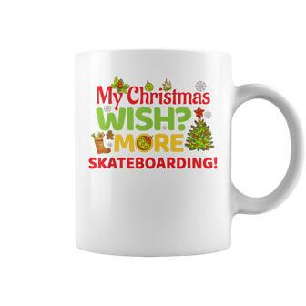 My Christmas Wish More Skateboarding Holiday Gift Coffee Mug - Thegiftio UK