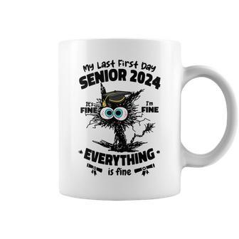 My Last First Day Senior 2024 Its Fine Im Fine Coffee Mug | Mazezy