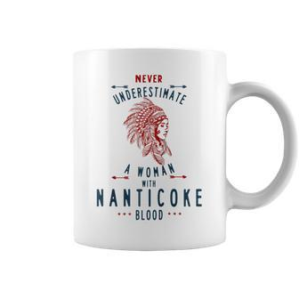 Nanticoke Native American Indian Woman Never Underestimate Coffee Mug - Seseable