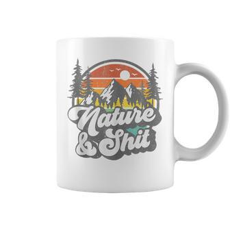 Nature And Shit Funny Hiking Camping Hiker Camper Rv Gift Camping Funny Gifts Coffee Mug | Mazezy