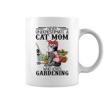 Never Underestimate A Cat Mom Who Loves Gardening Gifts For Mom Funny Gifts Coffee Mug | Mazezy