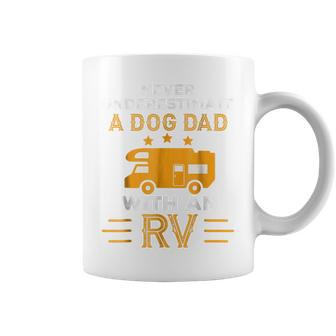 Never Underestimate A Dog Dad With An Rv Camper Gifts Gift For Mens Coffee Mug | Mazezy