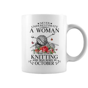 Never Underestimate A Girl Who Loves Knitting Born October Coffee Mug
