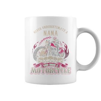 Never Underestimate A Nana Who Rides A Motorcycle Coffee Mug - Seseable
