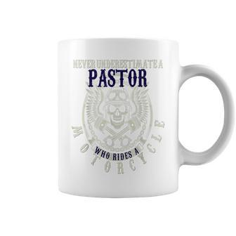 Never Underestimate A Pastor Who Rides Motorcycles Coffee Mug - Seseable