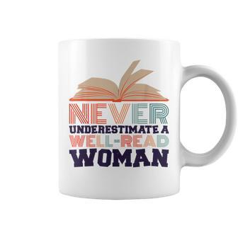 Never Underestimate A Well Read Woman Bookworm And Reader Coffee Mug - Seseable