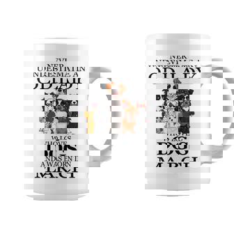 Never Underestimate An Old Lady Who Loves Dogs March Coffee Mug - Seseable