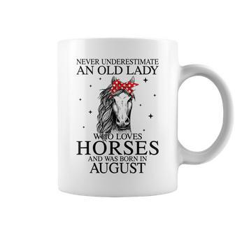 Never Underestimate An Old Lady Who Loves Horses August August Funny Gifts Coffee Mug | Mazezy