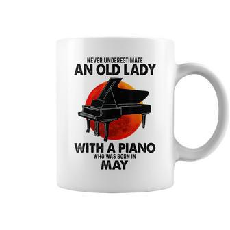 Never Underestimate An Old Lady With A Piano Born In May Coffee Mug - Seseable