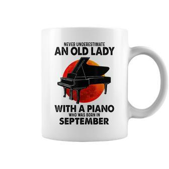 Never Underestimate An Old Lady With A Piano Born September Coffee Mug - Seseable