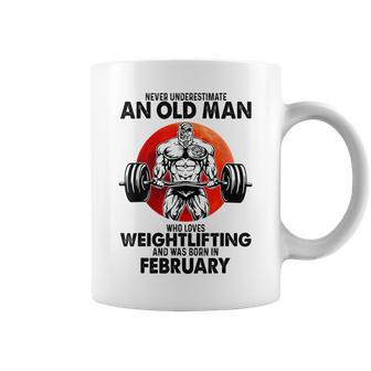 Never Underestimate An Old Man Loves Weightlifting February Coffee Mug - Seseable