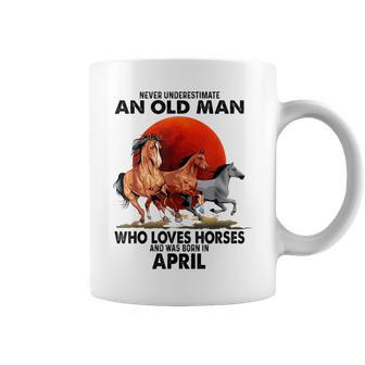 Never Underestimate An Old Man Who Love Horses April Coffee Mug - Seseable