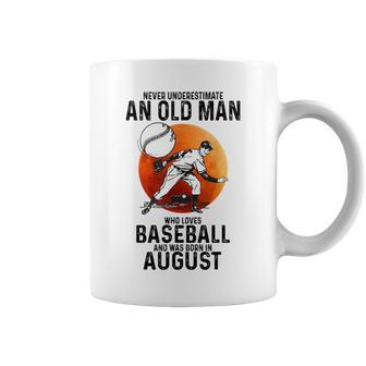 Never Underestimate An Old Man Who Loves Baseball August Coffee Mug - Seseable