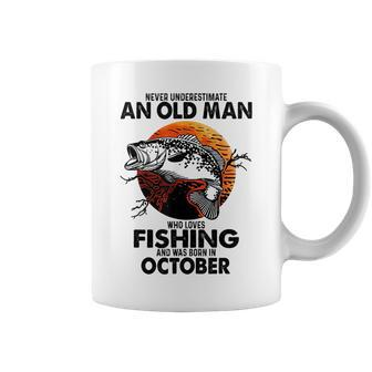 Never Underestimate An Old Man Who Loves Fishing October Coffee Mug - Seseable