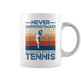 Never Underestimate An Old Man Who Plays Tennis Funny Old Man Funny Gifts Coffee Mug | Mazezy