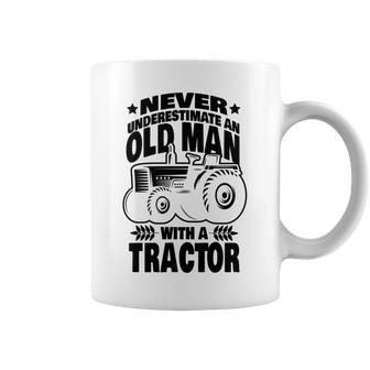Never Underestimate An Old Man With A Tractor Farmer Dad Coffee Mug - Seseable