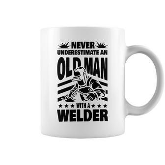 Never Underestimate An Old Man With A Welder Dad Coffee Mug - Seseable