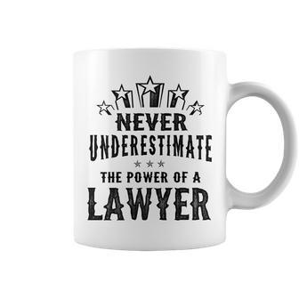 Never Underestimate The Power Of A Lawyer Gift Coffee Mug - Seseable