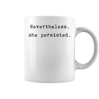 Nevertheless She Persisted Feminist Agenda Equality Quote Coffee Mug | Mazezy