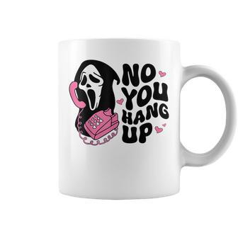 No You Hang Up Ghost Halloween Coffee Mug - Seseable