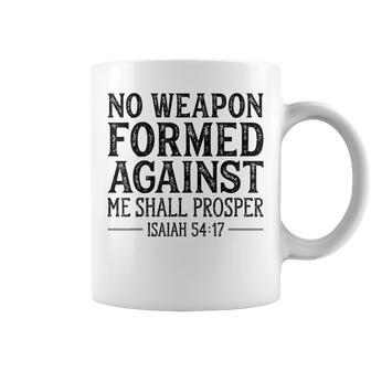No Weapon Formed Against Me Shall Prosper Christian Coffee Mug - Seseable