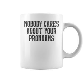Nobody Cares About Your Pronouns Funny Vintage Sarcastic Coffee Mug | Mazezy