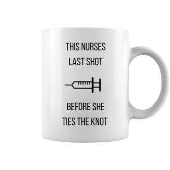 Nurse Bachelorette Party Funny Quote This Nurses Last Shot Coffee Mug - Monsterry AU