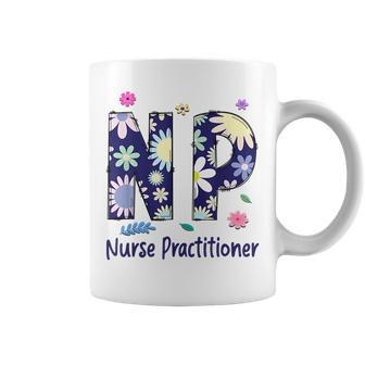 Nurse Practitioner Np Floral Flowers Nursing Coffee Mug - Seseable
