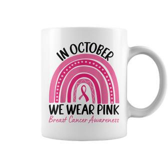 In October We Wear Pink Rainbow Breast Cancer Awareness Coffee Mug | Mazezy
