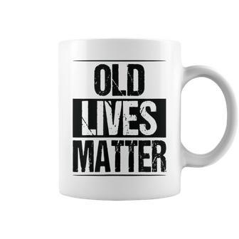 Old Lives Matter Funny Birthday Party Gag Gift For Dad Funny Gifts For Dad Coffee Mug | Mazezy
