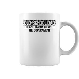 Old-School Dad I Dont Co-Parent With The Government Vintage Coffee Mug | Mazezy
