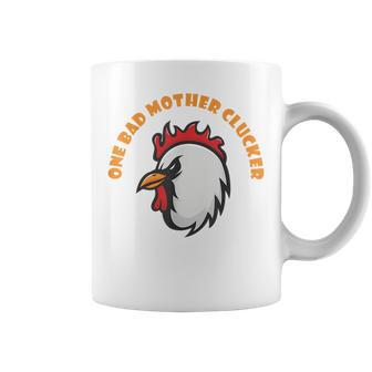 One Bad Mother Clucker Scary Chicken Curse Word Quote Coffee Mug | Mazezy