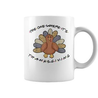 The One Where It's Thanksgiving Happy Turkey Womens Coffee Mug - Seseable