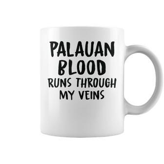 Palauan Blood Runs Through My Veins Novelty Sarcastic Word Coffee Mug - Seseable