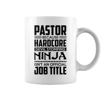Pastor Because Devil Stomping Ninja Isnt Job Title Prist Coffee Mug | Mazezy