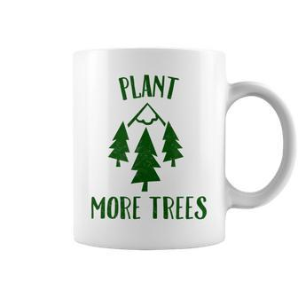 Plant More Trees Earth Day Forestry Global Warming Camping Coffee Mug - Thegiftio UK