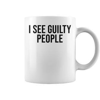 Police Officer I See Guilty People T Idea Coffee Mug | Mazezy
