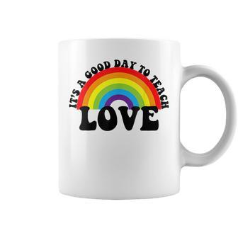 Proud Teacher Teach Love Gay Pride Ally Lgbtq Teacher Coffee Mug | Mazezy