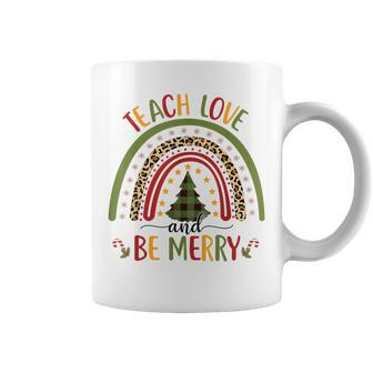 Rainbow Teach Love And Be Merry Cute Teacher Christmas Xmas Coffee Mug | Mazezy
