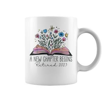 Retired 2023 A New Chapter Begins Bookworm Librarian Teacher Coffee Mug - Monsterry CA