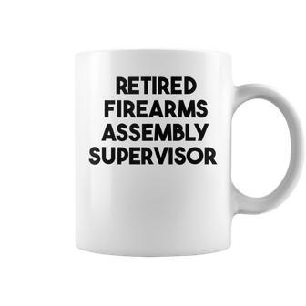 Retired Firearms Assembly Supervisor Coffee Mug | Mazezy