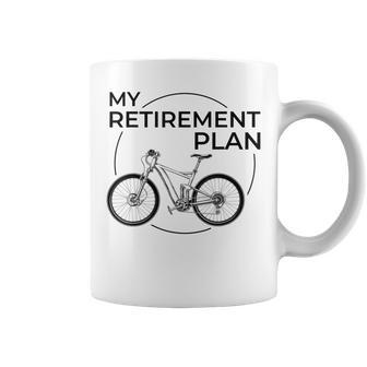 My Retirement Plan Bike Riding Rider Retired Cyclist Man Coffee Mug | Mazezy