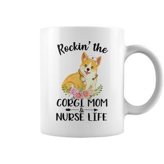 Rockin The Corgi Mom & Nurse Life Dog Mom Coffee Mug | Mazezy