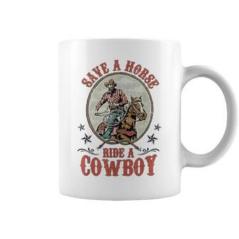 Save A Horse Ride A Cowboy Coffee Mug | Mazezy