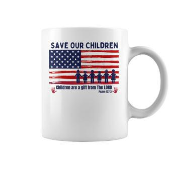 Save Our Children Are Gift From The Lord Freedom Usa Flag Usa Funny Gifts Coffee Mug | Mazezy
