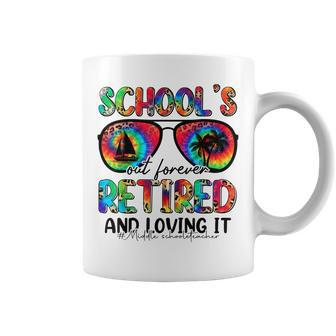 Schools Out Forever Retired &Loving It Middle School Teacher Coffee Mug | Mazezy