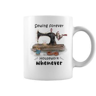 Sewing Mom Funny Gift Sewing Forever Housework Whenever Idea Coffee Mug | Mazezy