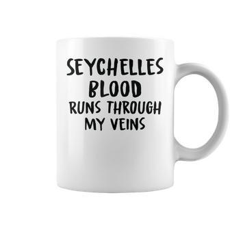 Seychelles Blood Runs Through My Veins Novelty Word Coffee Mug - Seseable